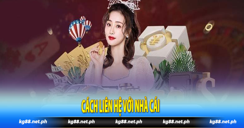 Cách liên hệ với nhà cái