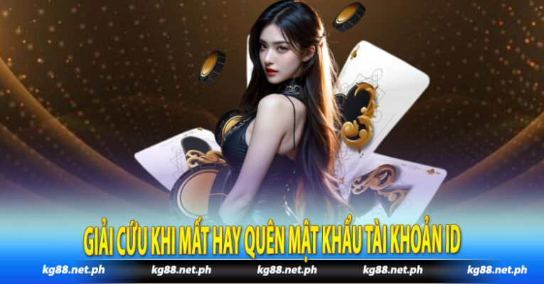 Giải cứu khi mất hay quên mật khẩu tài khoản ID